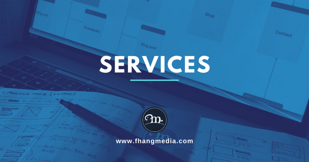 Services: UX/UI & User Experience and Digital Product Design / Fhang Media SERVICES FHANG MEDIA - UX/UI DIGITAL PRODUCTS DESIGN & MARKETING / WEB ANALYTICS CONTENT CREATION BRANDING