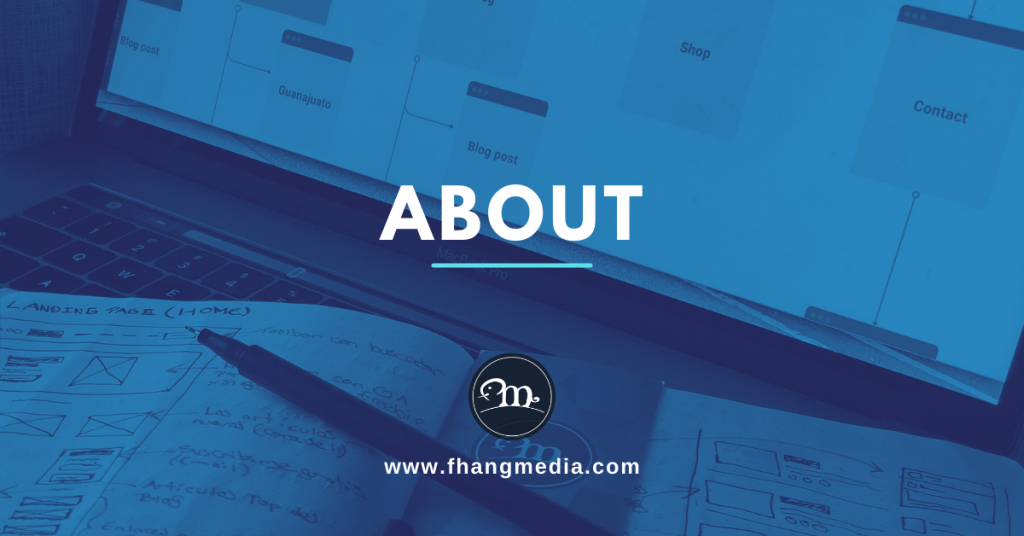 ABOUT FHANG MEDIA UX/UI DESIGN AGENCY AND MARKETING